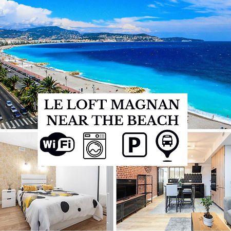 Le Loft Magnan - Ac- Pres Mer - Wifi - Parking - Confort Et Moderne - Supermarches Et Tram Proches 니스 외부 사진